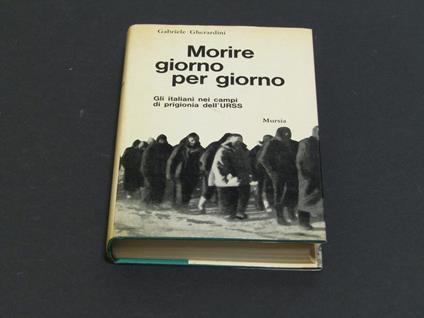 Morire giorno per giorno. Mursia. 1966 - III - Gabriele Gherardi - copertina