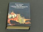 Milano l'avventura di una città. Mondadori. 2007 - I