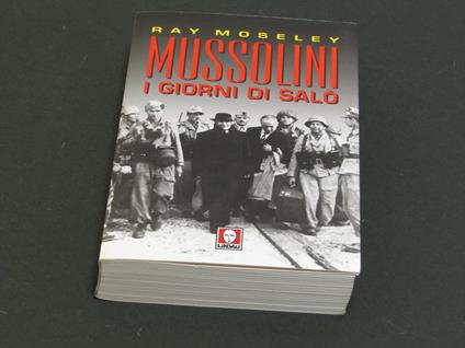 Mussolini i giorni di Salò. Lindau. 2006 - I - Ray Moseley - copertina