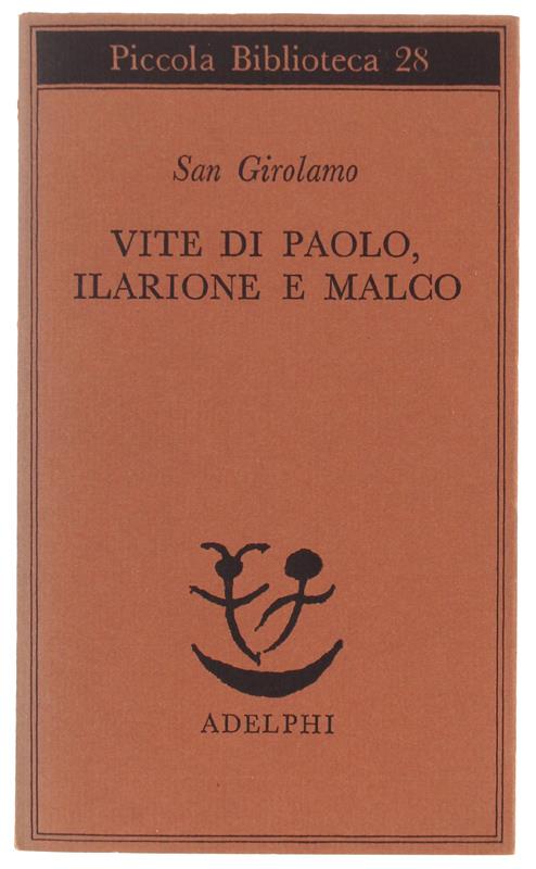 Vite di Paolo, Ilarione e Malco. Adelphi. 1975 - I