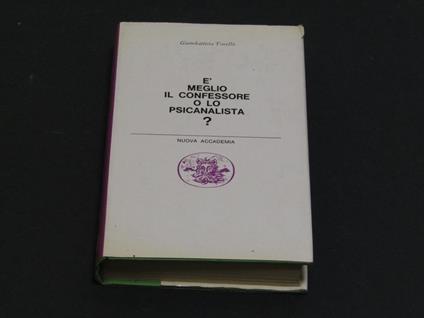Torellò Giambattista. è meglio il confessore o lo psicanalista? Nuova Accademia. 1961 - I - Giambattista Torellò - copertina