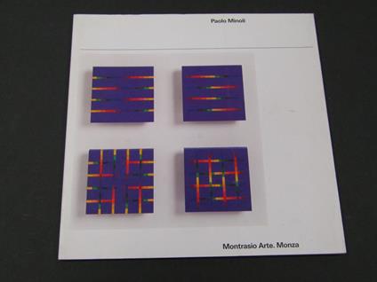 Paolo Minoli. Montrasio Arte. 1987 - I - Giovanni Anzani - copertina