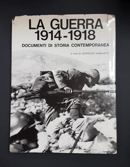 Marchetti Leopoldo (a cura di). La guerra 1914-1918. Pubblital Editrice. 1965 - copertina