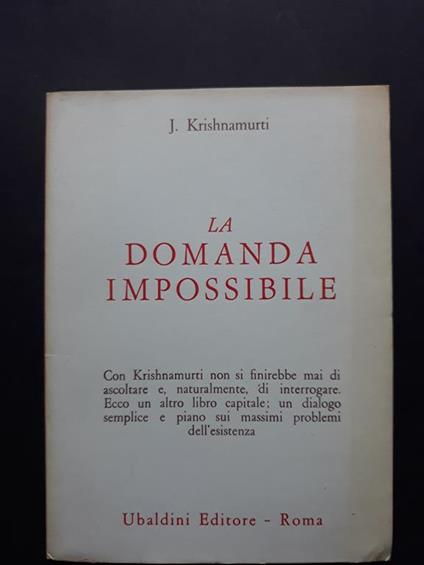 La domanda impossibile. Ubaldini. 1974-I - Jiddu Krishnamurti - copertina