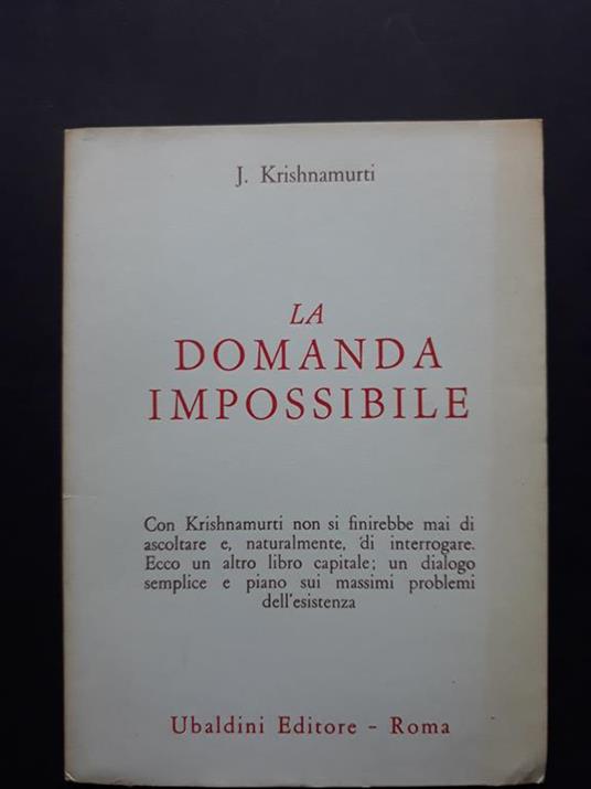 La domanda impossibile. Ubaldini. 1974-I - Jiddu Krishnamurti - copertina