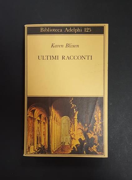 Ultimi racconti. Adelphi. 1982 - I - Karen Blixen - copertina
