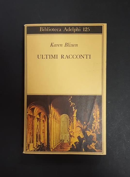 Ultimi racconti. Adelphi. 1982 - I - Karen Blixen - copertina