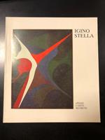 Aa. Vv. Igino Stella. Edizioni Carte Segrete 1989