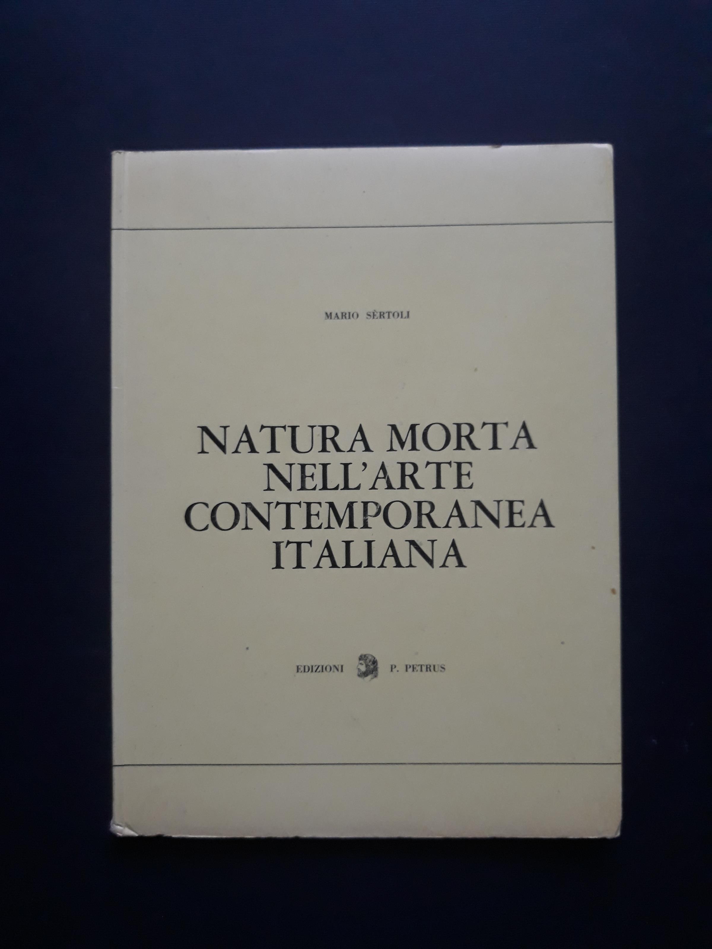 Natura morta nell'arte contemporanea italiana. I vol. Edizioni P.Petrus. 1966-I
