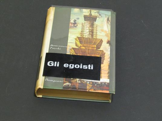 Gli egoisti. Bompiani. 1959 - I - Bonaventura Tecchi - copertina