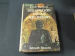 Dizionario delle religioni. Editori Riuniti. 1964 - I