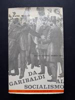 Da Garibaldi al socialismo. Edizioni Avanti!. 1961-I