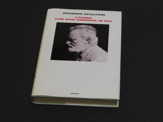 L' uomo che non credeva in Dio. Einaudi. 2008 - I - Eugenio Scalfari - copertina