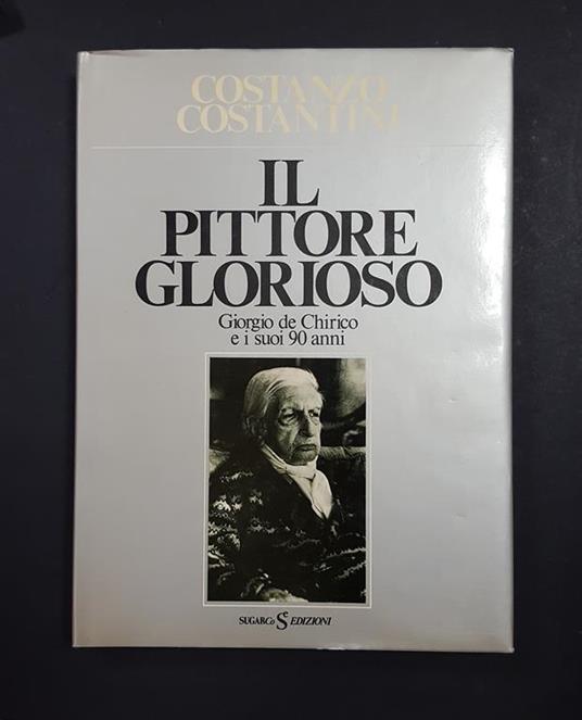 Il pittore glorioso. SugarCo Edizioni. 1978 - Costanzo Costantini - copertina
