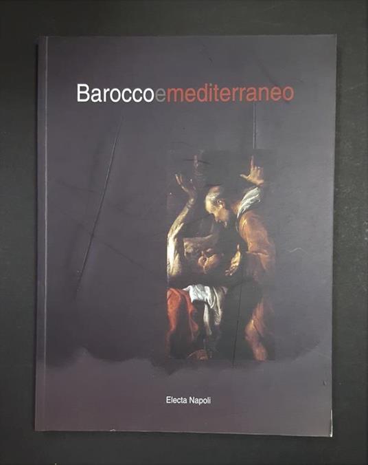 Barocco e Mediterraneo. Andrea Iovino (a cura di). Electa. 1998 - Andrea Iovino - copertina