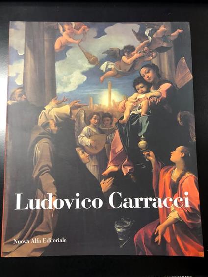 Ludovico Carracci. A cura di Nuova Alfa Editoriale 1993 - Andrea Emiliani - copertina