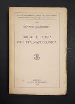 Trieste e l'Istria nell'età napoleonica. Le Monnier. 1954. Ed. num., ns es. n. 1300