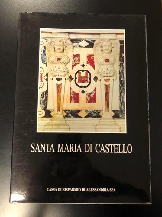 Santa Maria di Castello. Cassa di risparmio di Alessandria spa 1996 - I - copertina