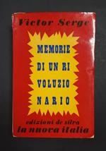 Memorie di un rivoluzionario. Edizioni De Silva - La Nuova Italia Editrice. 1956 - I