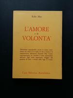 L' amore e la volontà. Astrolabio. 1971-I