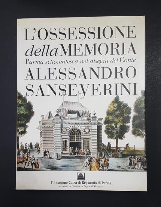 Aa. Vv. L'Ossessione Della Memoria. Fondazione Cassa Di Risparmio Di Parma. 1997 - copertina
