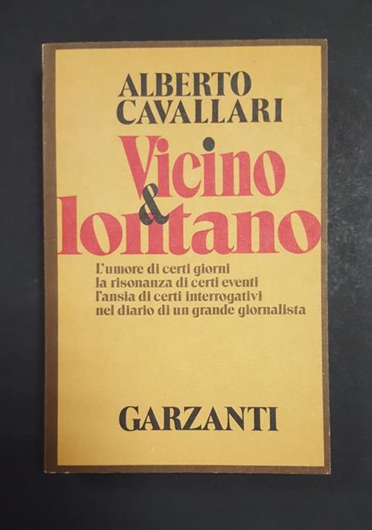 Vicino & lontano. Garzanti. 1981 - I - Alberto Cavallari - copertina
