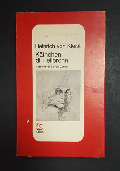Kathchen di Heilbronn. Adelphi. 1972 - I - Heinrich von Kleist - copertina