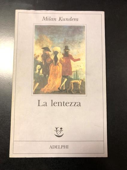 La lentezza. Adelphi 1995 - Milan Kundera - copertina