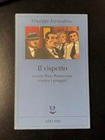 Il rispetto (ovvero Pino Pentecoste contro i guappi). Adelphi 1999