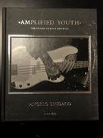 Amplified youth. The future of rock and roll. Drago 2006 - I