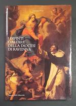 I dipinti dell'altare della Diocesi di Ravenna. Nuova Alfa Editoriale. 1991