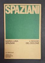 Spaziani Maria Luisa. L'occhio del ciclone. Mondadori. 1970 - I. Dedica dell'Autrice alla prima carta bianca