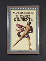 Il genio e il niente. Longanesi. 1987 - I. Dedica dell'Autore alla prima carta bianca