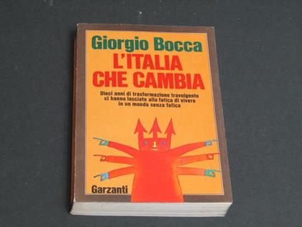L' Italia che cambia. Garzanti. 1987 - I. Con autografo dell'autore - Giorgio Bocca - copertina
