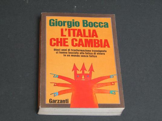 L' Italia che cambia. Garzanti. 1987 - I. Con autografo dell'autore - Giorgio Bocca - copertina