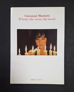 Il bene che viene dai morti. Et al edizioni. 2001 - I. Dedica dell'Autore all'occhiello