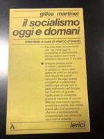Il socialismo oggi e domani. Intervista a cura di Marco d'Eramo. Edizioni Lerici 1976
