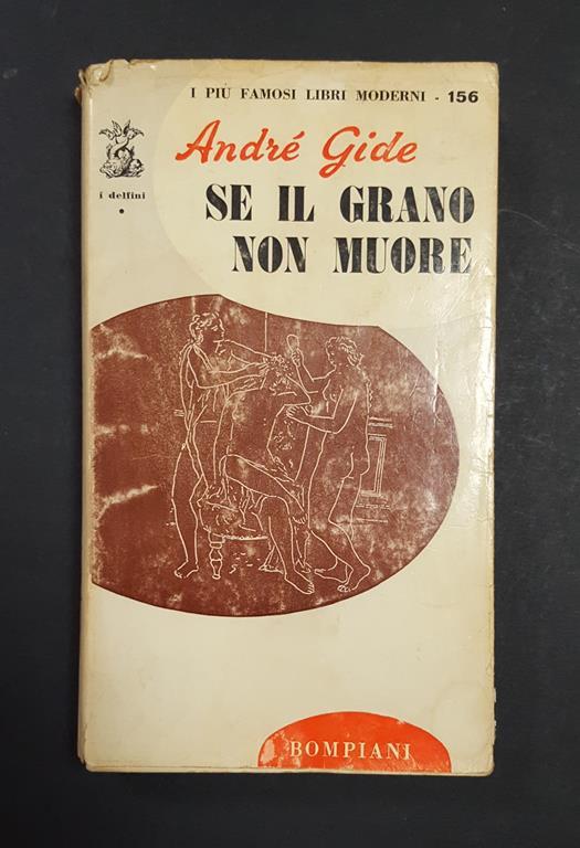 Gide André. Se il grano non muore. Bompiani. 1964 - I - André Gide - copertina