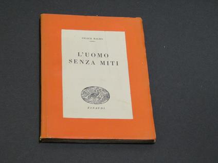 L' uomo senza miti. Einaudi. 1945-I - Felice Balbo - copertina