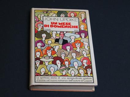 Updike John. Un mese di domeniche. Rizzoli. 1977-I - John Updike - copertina