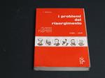 I problemi del Risorgimento. Liviana Editrice. 1961 - I