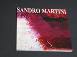 Sandro Martini. A cura di Palazzoli Luca e Daniele. Galleria Blu. 2012