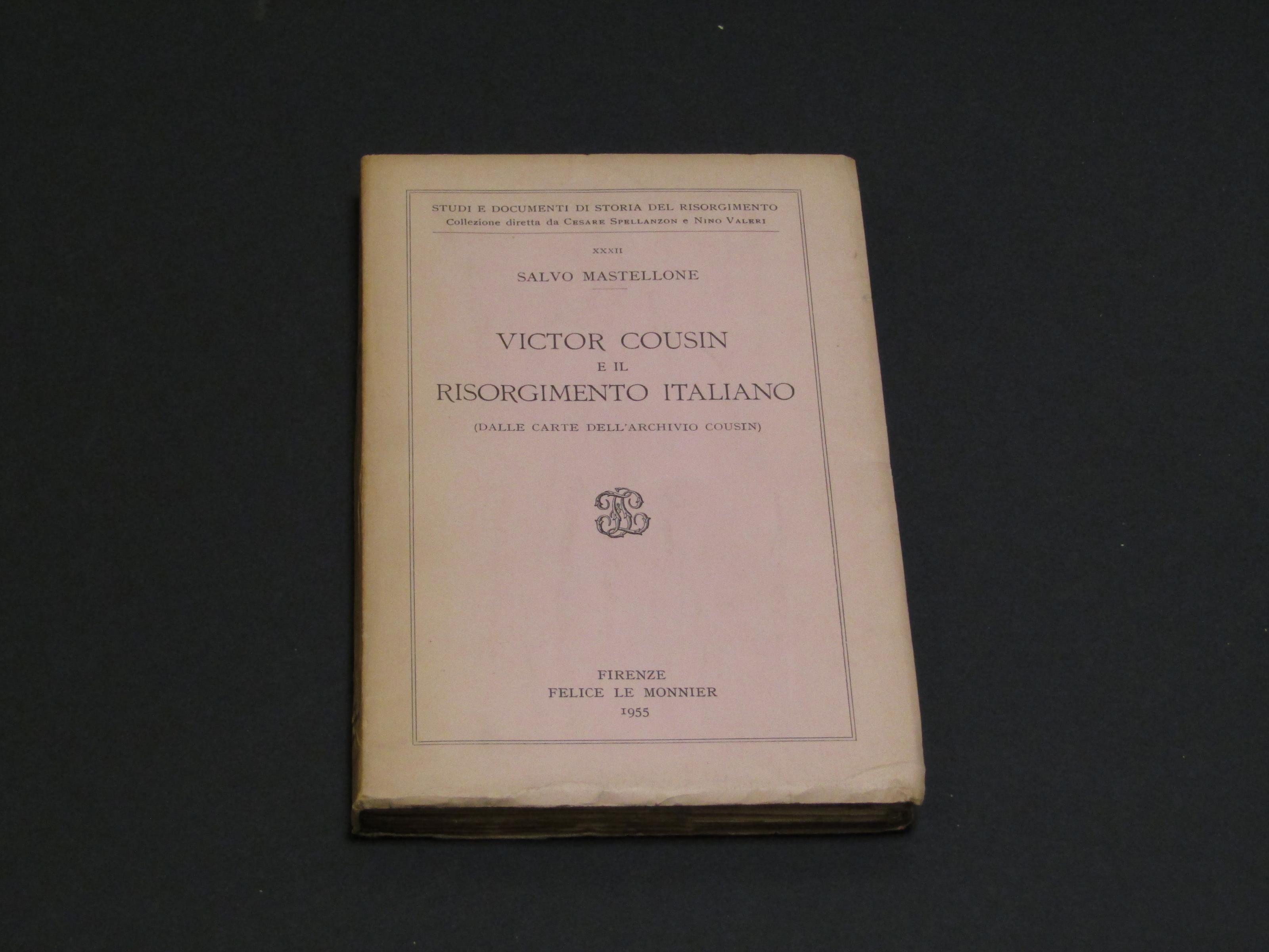 Victor Cousin e il Risorgimento italiano. Felice Le Monnier. 1955. Es. n. 12