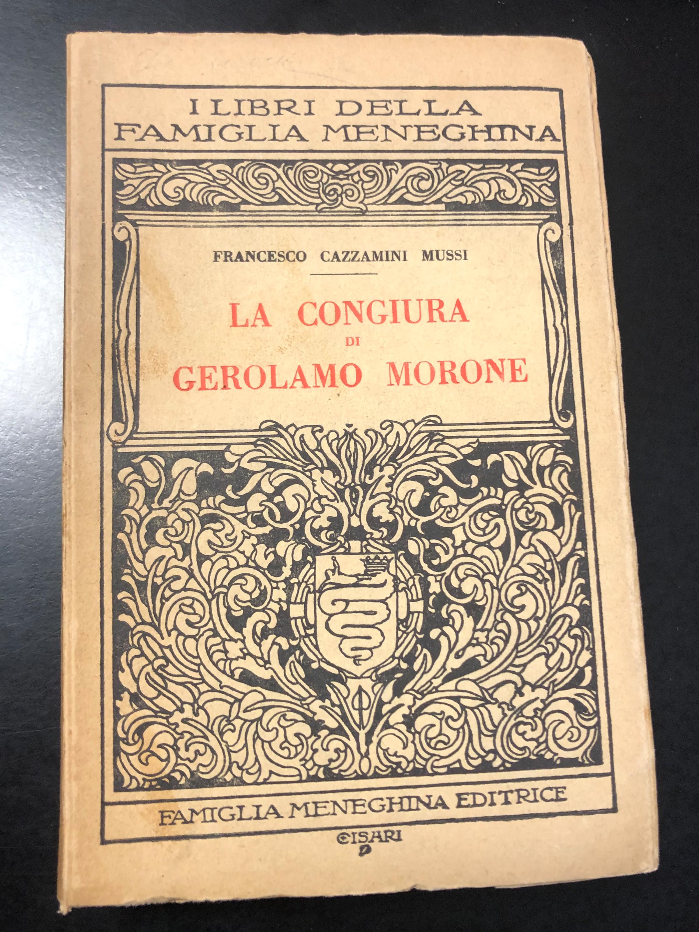 La congiura di Gerolamo Morone. Famiglia meneghina editrice 1945