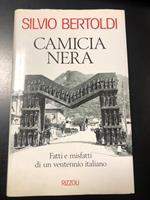 Camicia nera. Fatti e misfatti di un ventennio italiano. Rizzoli 1994 - I