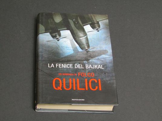 La fenice del Bajkal. Arnoldo Mondadori Editore. 2005-I - Folco Quilici - copertina