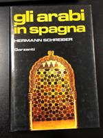 Gli arabi in Spagna. Garzanti 1982 - I