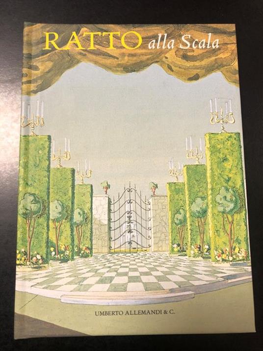 Gianni Ratto alla Scala. Allemandi & C. 2004 - Vittoria Crespi Morbio - copertina