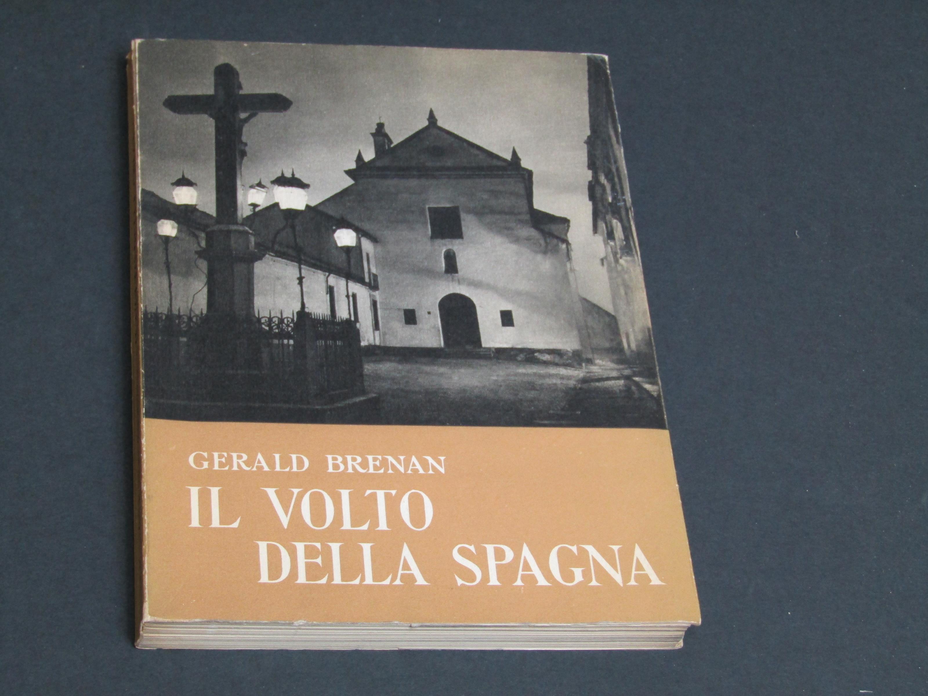 Il volto della Spagna. Leonardo da Vinci Editrice. 1954 - I