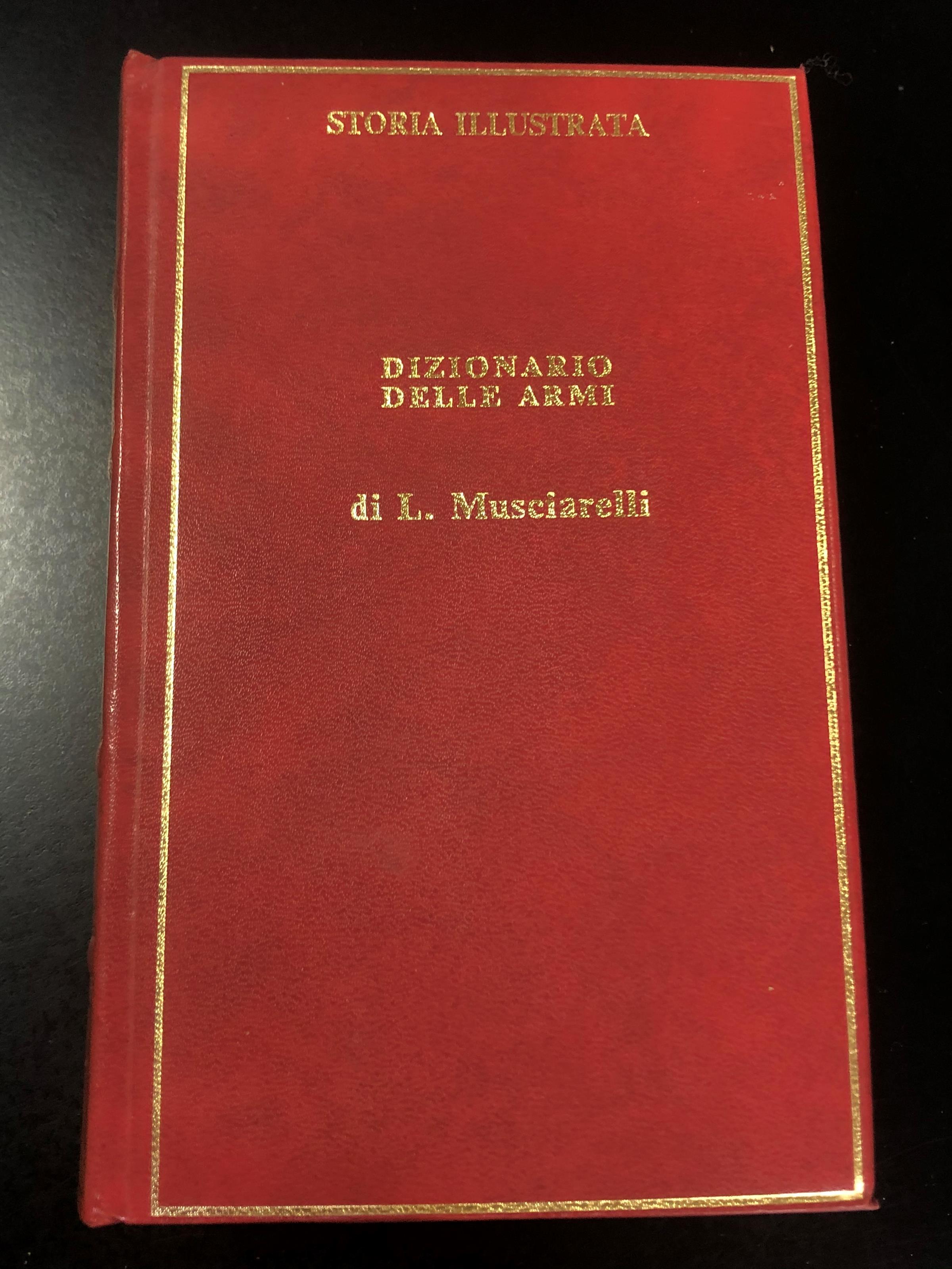 Musciarelli Letterio. Dizionario delle armi. Mondadori 1970